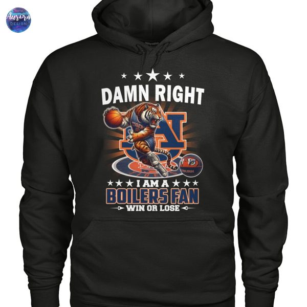 Damn Right I Am A Auburn Tigers Basketball Fan Win Or Lose Unisex T-Shirt