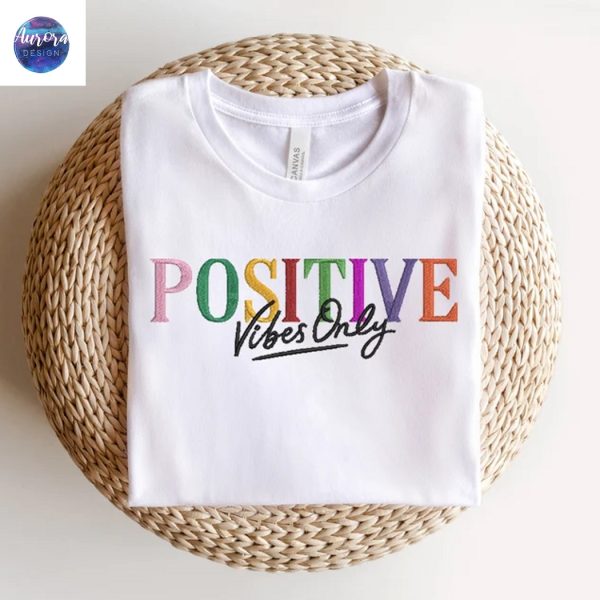 Embroidered Positive Vibes Only Shirt