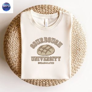 Embroidered Sourdough University Breaducated Funny Sweatshirt