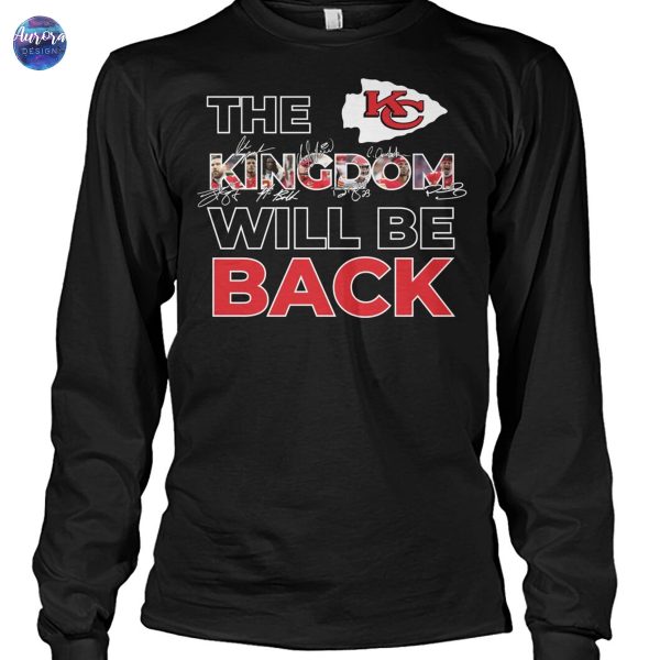 Kansas City Chiefs The Kingdom Will Be Back Signature Unisex T-Shirt