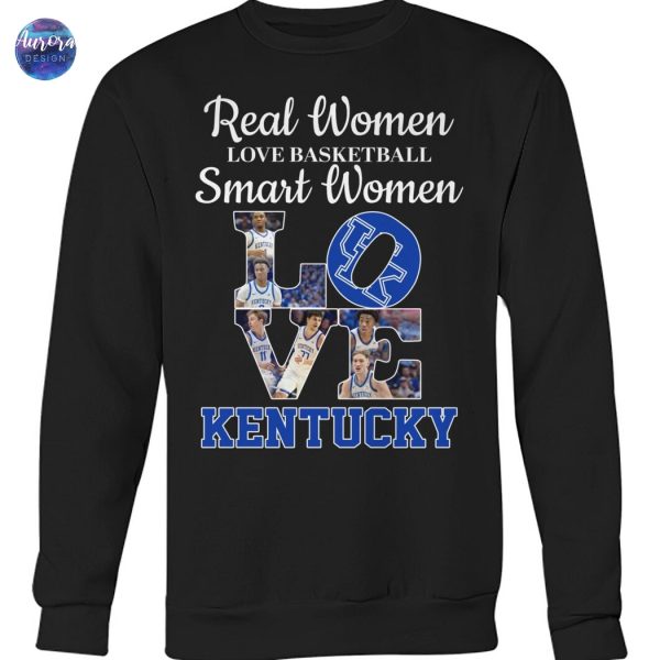 Real Women Love Basketball Smart Women Love Kentucky Wildcats Unisex T-Shirt