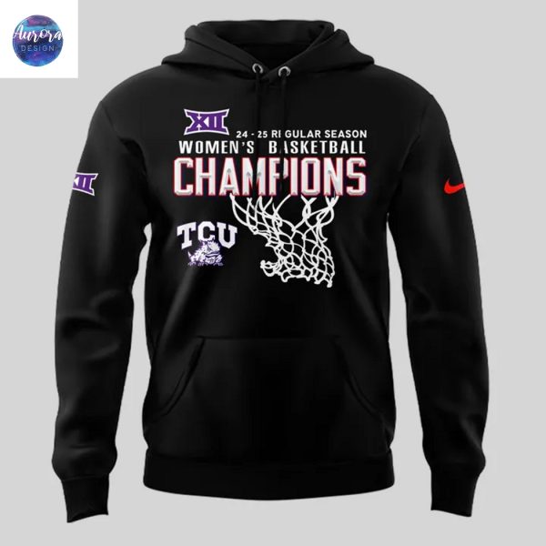 24-25 Regular Season TCU Horned Frogs Womens Basketball Big 12 Conference Champions Hoodie