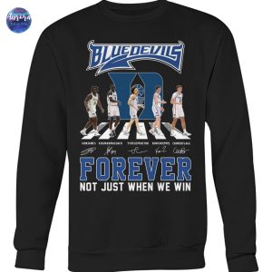 Duke Blue Devils Signature Forever Not Just When We Win Unisex T-Shirt