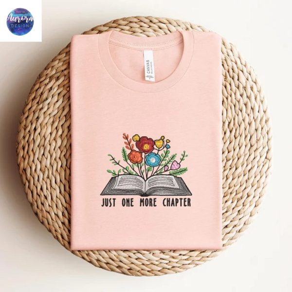 Embroidered Just One More Chapter Shirt