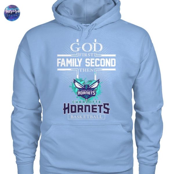 God First Family Second Then Charlotte Hornets Basketball Unisex T-Shirt