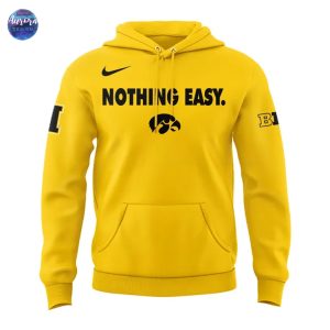 Iowa Hawkeyes 2025 Nothing Easy Hoodie – Gold