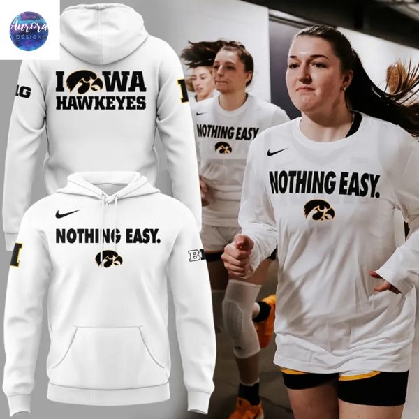 Iowa Hawkeyes 2025 Nothing Easy Hoodie – White