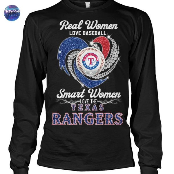 Real Women Love Baseball Smart Women Love The Texas Rangers Unisex T-Shirt