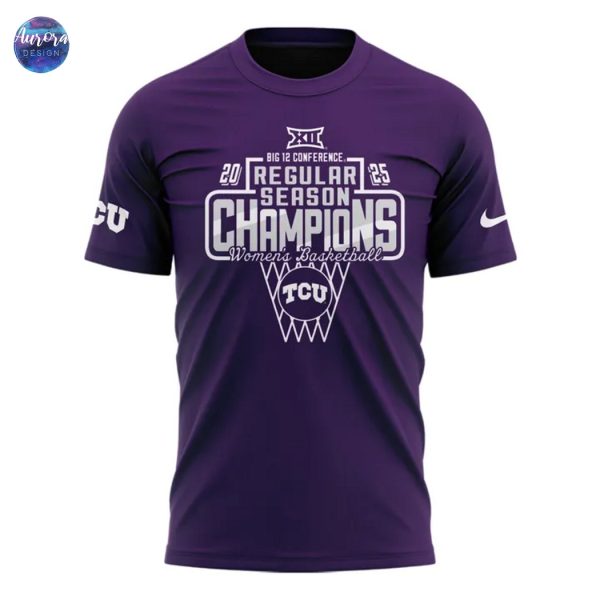 TCU Horned Frogs University Womens Basketball 2025 Big 12 Regular Season Champions 3D T-Shirt