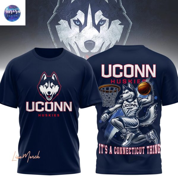 Uconn Huskies Basketball – Its A Connecticut Thing 3D T-Shirt