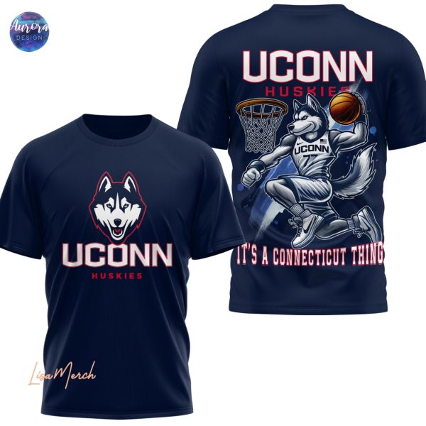 Uconn Huskies Basketball – Its A Connecticut Thing 3D T-Shirt