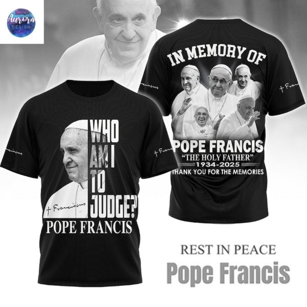 In Memory Of Pope Francis The Holy Father 1934-2025 Signature Thank You For The Memories 3D T-Shirt