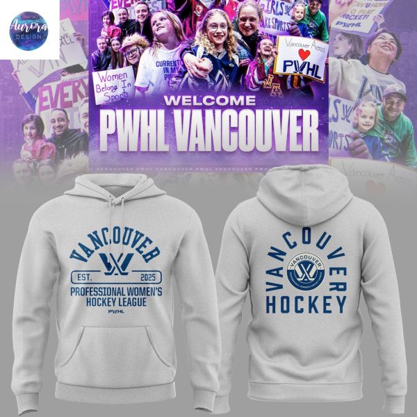 PWHL Vancouver Est 2025 Professional Women Hockey League Hoodie