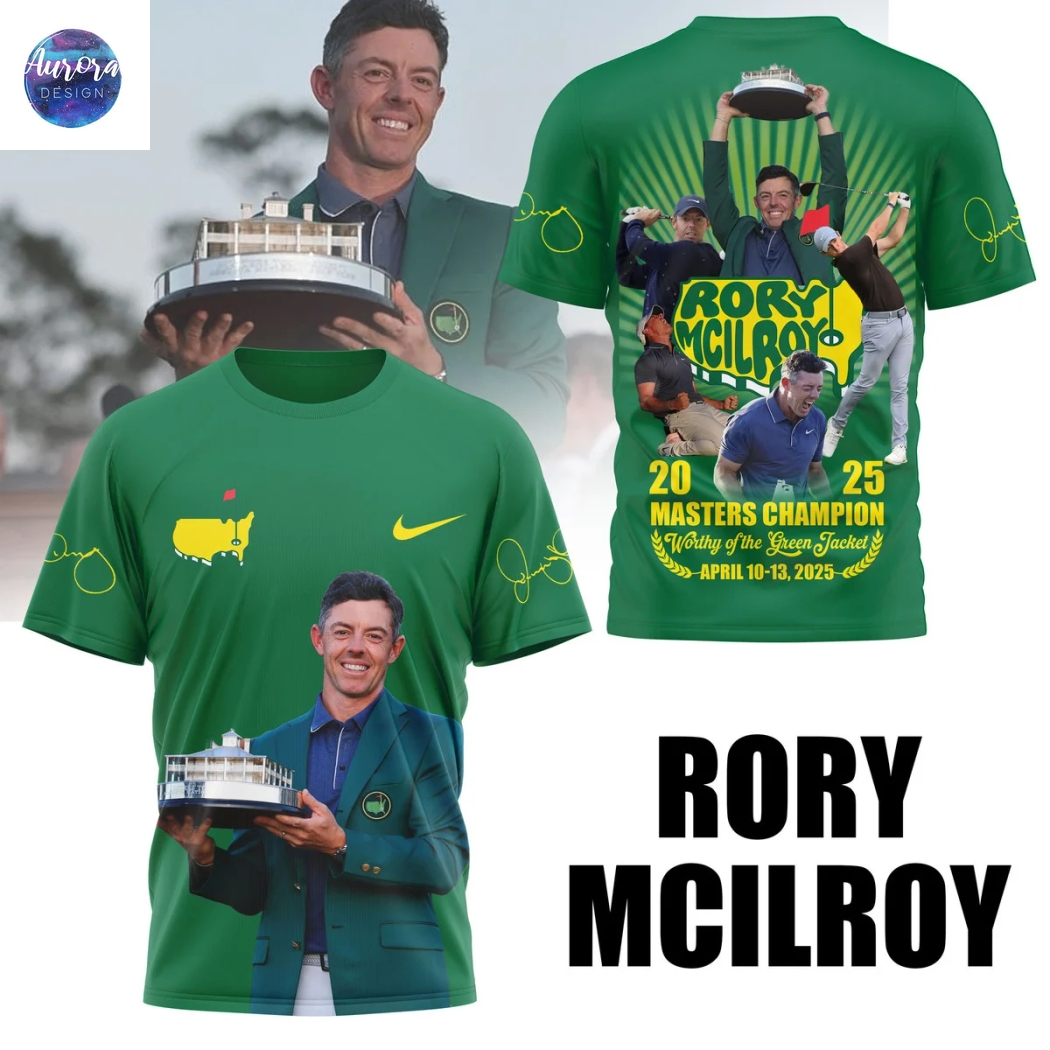 Rory Mcilroy 2025 Masters Champion Worthy Of The Green Jacket 3D T-Shirt Rory Mcilroy 2025 Masters Champion Worthy Of The Green Jacket 3D T-Shirt