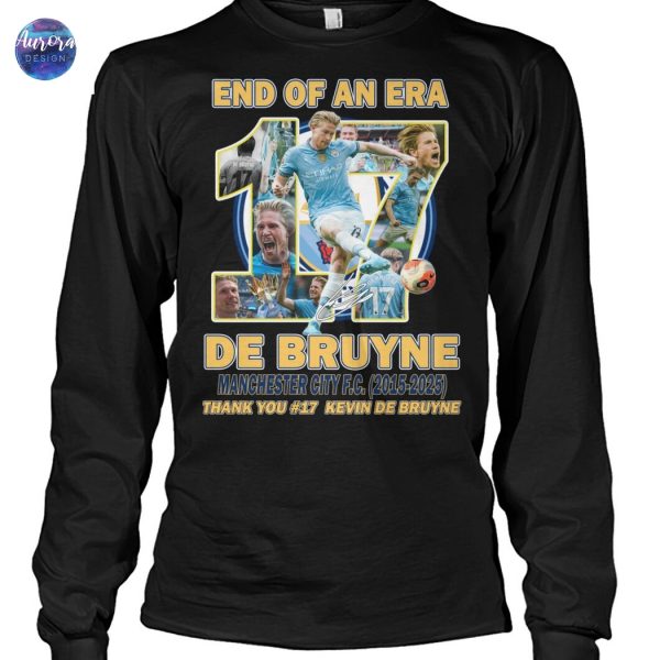 End Of An Era Manchester City Thank You 17 Kevin De Bruyne Signature Unisex T-Shirt